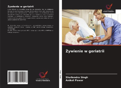 ¿ywienie w geriatrii - Shailendra Singh, Aniket Pawar