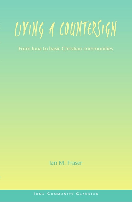Living a Countersign - Ian M Fraser