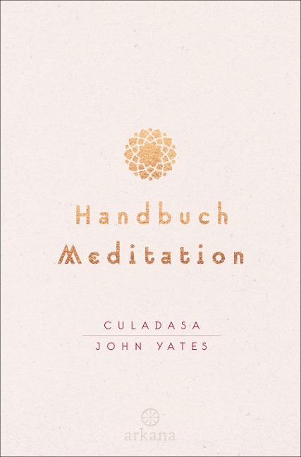 Handbuch Meditation - Culadasa John Yates, Matthew Immergut