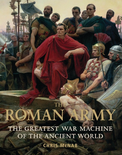 The Roman Army - Chris McNab
