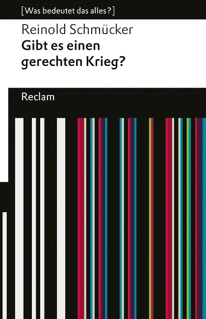 Gibt es einen gerechten Krieg? - Reinold Schmücker