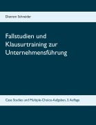Cover-Bild zum Titel 'Fallstudien und Klausurtraining zur Unternehmensführung' von 'Dietram Schneider'