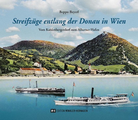 Streifzüge entlang der Donau in Wien - Beppo Beyerl