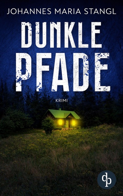 Dunkle Pfade - Johannes Maria Stangl