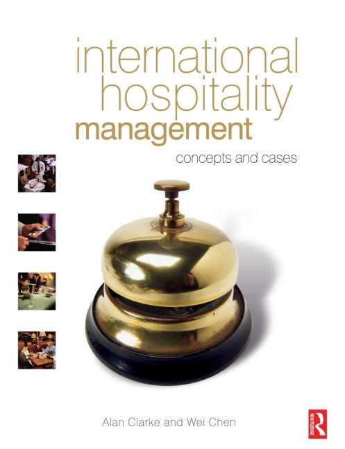 International Hospitality Management - Alan Clarke, Wei Chen