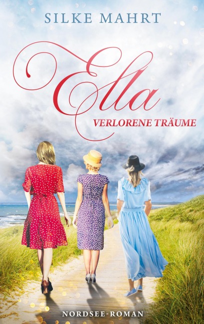 Ella - Verlorene Träume - Silke Mahrt