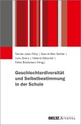 Cover-Bild zum Titel 'Geschlechterdiversität und Selbstbestimmung in der Schule' von ''