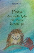 Cover-Bild zum Titel 'Hettie - eine große Reise für einen kleinen Igel' von 'Sybille Miller'