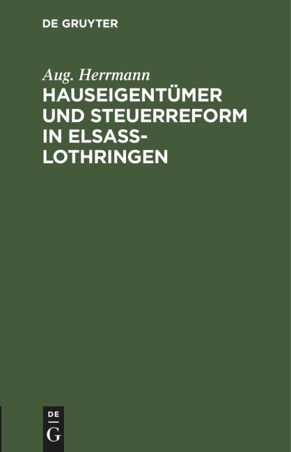 Hauseigentümer und Steuerreform in Elsaß-Lothringen - Aug. Herrmann