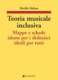 Cover-Bild zum Titel 'Teoria musicale inclusiva. Mappe e schede ideate per i dislessici ideali per tutti' von 'Matilde Bufano'