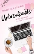 Cover-Bild zum Titel 'Unbreakable And Other Short Stories' von 'Sidorela Lleshi'