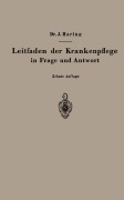 Cover-Bild zum Titel 'Leitfaden der Krankenpflege in Frage und Antwort' von 'Johannes Haring'