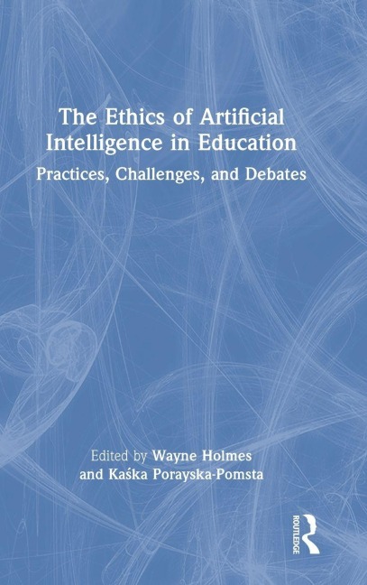 The Ethics of Artificial Intelligence in Education - 
