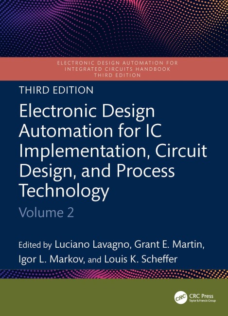 Electronic Design Automation for IC Implementation, Circuit Design, and Process Technology - 