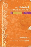 Cover-Bild zum Titel 'An Ill-fated Correspondence' von 'Christopher Howard Lincoln'