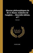 Cover-Bild zum Titel 'OEuvres philosophiques de M. D. Hume, traduites de l'anglois. ... Nouvelle édition. of 7; Volume 1' von 'David Hume'