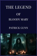Cover-Bild zum Titel 'The Legend Of Bloody Mary' von 'Patrick Gunn'