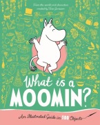 Cover-Bild zum Titel 'What is a Moomin? An Illustrated Guide in 100 Objects' von 'Tove Jansson'