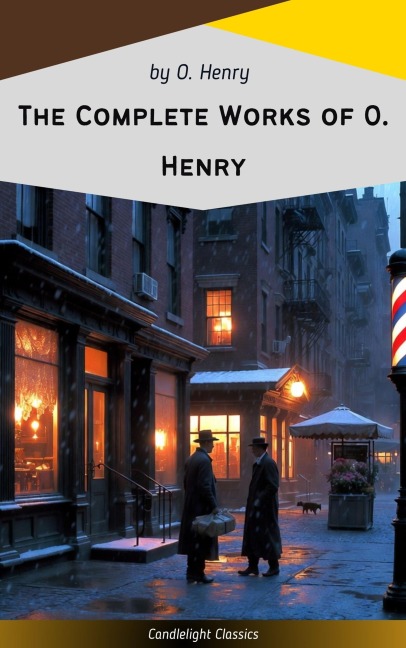 The Complete Works of O. Henry - O. Henry