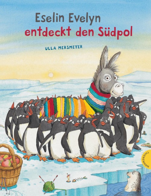 Eselin Evelyn: Eselin Evelyn entdeckt den Südpol - Ulla Mersmeyer
