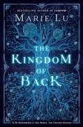 Cover-Bild zum Titel 'The Kingdom of Back' von 'Marie Lu'