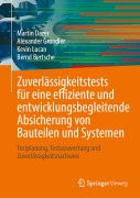 Cover-Bild zum Titel 'Zuverlässigkeitstests für eine effiziente und entwicklungsbegleitende Absicherung von Bauteilen und Systemen' von 'Martin Dazer, Kevin Lucan, Bernd Bertsche, Alexander Grundler'