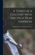 Cover-Bild zum Titel 'A Third of a Century with the High Peak Harriers' von 'Anonymous'