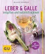 Cover-Bild zum Titel 'Leber und Galle entgiften und natürlich stärken' von 'Nicole Schaenzler'