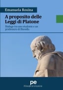 A Proposito delle Leggi di Platone - Emanuela Rosina