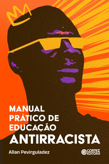 Manual prático de educação antirracista - Allan Pevirguladez