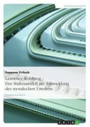 Cover-Bild zum Titel 'Lawrence Kohlberg - Das Stufenmodell zur Entwicklung des moralischen Urteilens' von 'Susanne Fritsch'