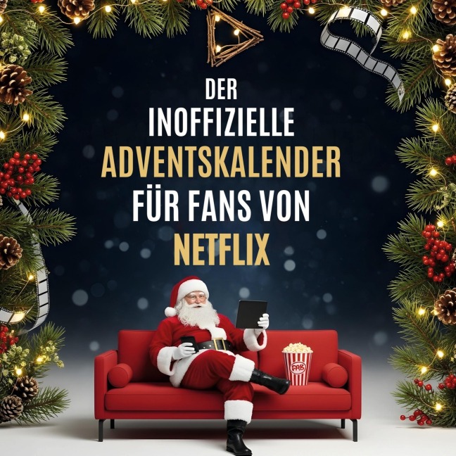 Der inoffizielle Adventskalender für Fans von Netflix - Leah Lehmann