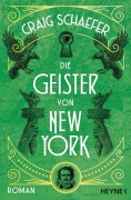Cover-Bild zum Titel 'Die Geister von New York' von 'Craig Schaefer'