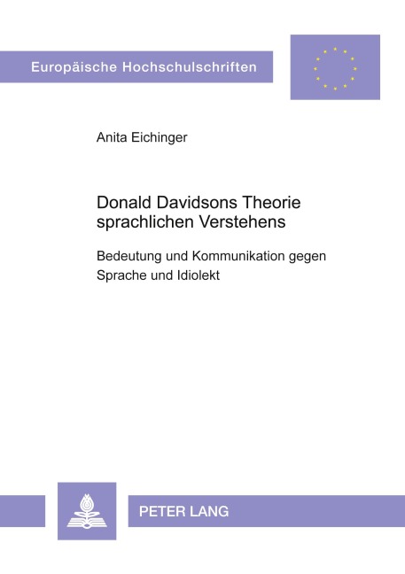 Donald Davidsons Theorie sprachlichen Verstehens - Anita M. Eichinger