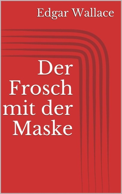 Der Frosch mit der Maske - Edgar Wallace