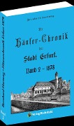 Cover-Bild zum Titel 'Die Häuser-Chronik der Stadt Erfurt 1878 - Band 2 von 2' von 'Bernhard Hartung'