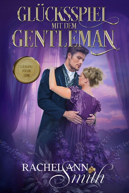 Glücksspiel mit dem Gentleman (Ein Lostopf für die Liebe, #1) - Rachel Ann Smith