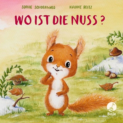Wo ist die Nuss? - Sophie Schoenwald