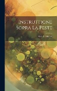 Cover-Bild zum Titel 'Instruttione Sopra La Peste' von 'Michele Mercati'