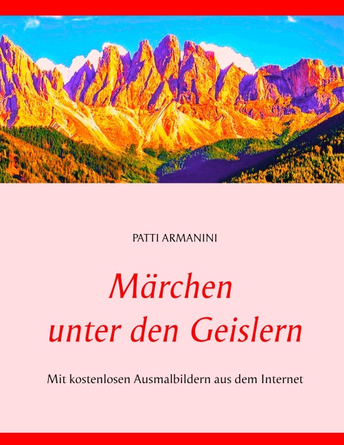 Märchen unter den Geislern - Patti Armanini