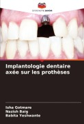 Cover-Bild zum Titel 'Implantologie dentaire axée sur les prothèses' von 'Isha Gotmare, Nazish Baig, Babita Yeshwante'