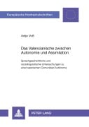 Cover-Bild zum Titel 'Das Valencianische zwischen Autonomie und Assimilation' von 'Antje Voß'