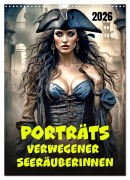 Cover-Bild zum Titel 'Porträts verwegener Seeräuberinnen (Wandkalender 2026 DIN A3 hoch), CALVENDO Monatskalender' von 'Werner Braun'