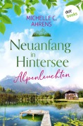 Cover-Bild zum Titel 'Alpenleuchten' von 'Michelle C. Ahrens'