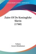 Cover-Bild zum Titel 'Zaire Of De Koninglyke Slavin (1768)' von 'Voltaire, Govert Klinkhamer'