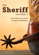 Cover-Bild zum Titel 'Der Sheriff von Gleis 1' von 'Stefan Bahr'