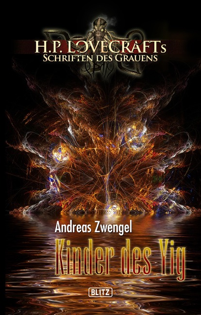 Lovecrafts Schriften des Grauens 05: Kinder des Yig - Andreas Zwengel