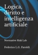 Logica, diritto e intelligenza artificiale - Federico L G Faroldi