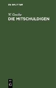 Die Mitschuldigen - W. Goethe