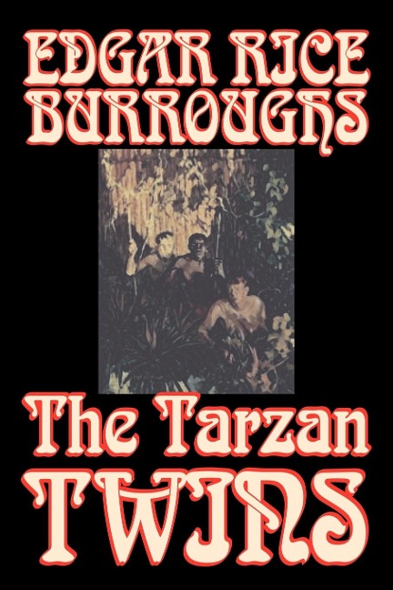 The Tarzan Twins by Edgar Rice Burroughs, Fiction, Action & Adventure - Edgar Rice Burroughs